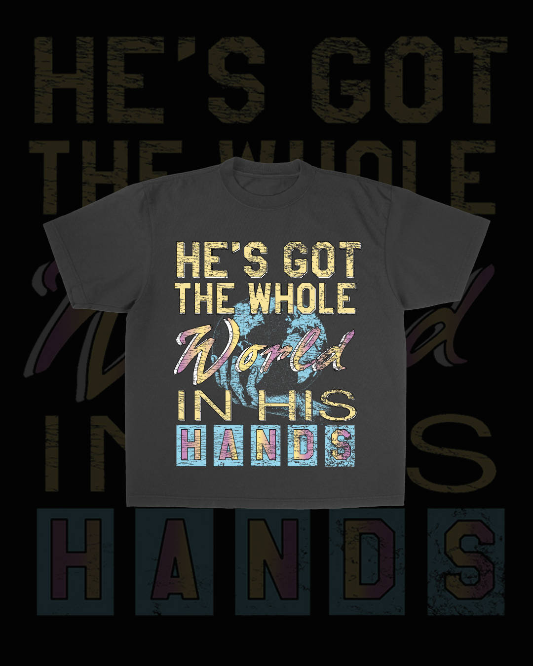 "He's Got The Whole World" Tee