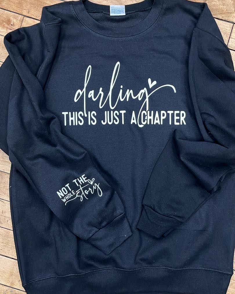 Darling This is Just a Chapter Sweatshirt