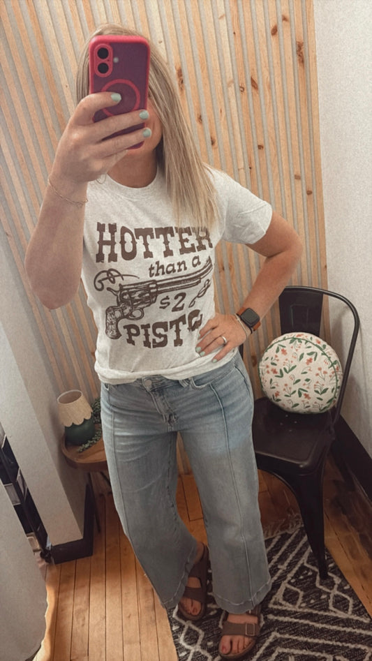 Hotter Than a Two Dollar Pistol Tee