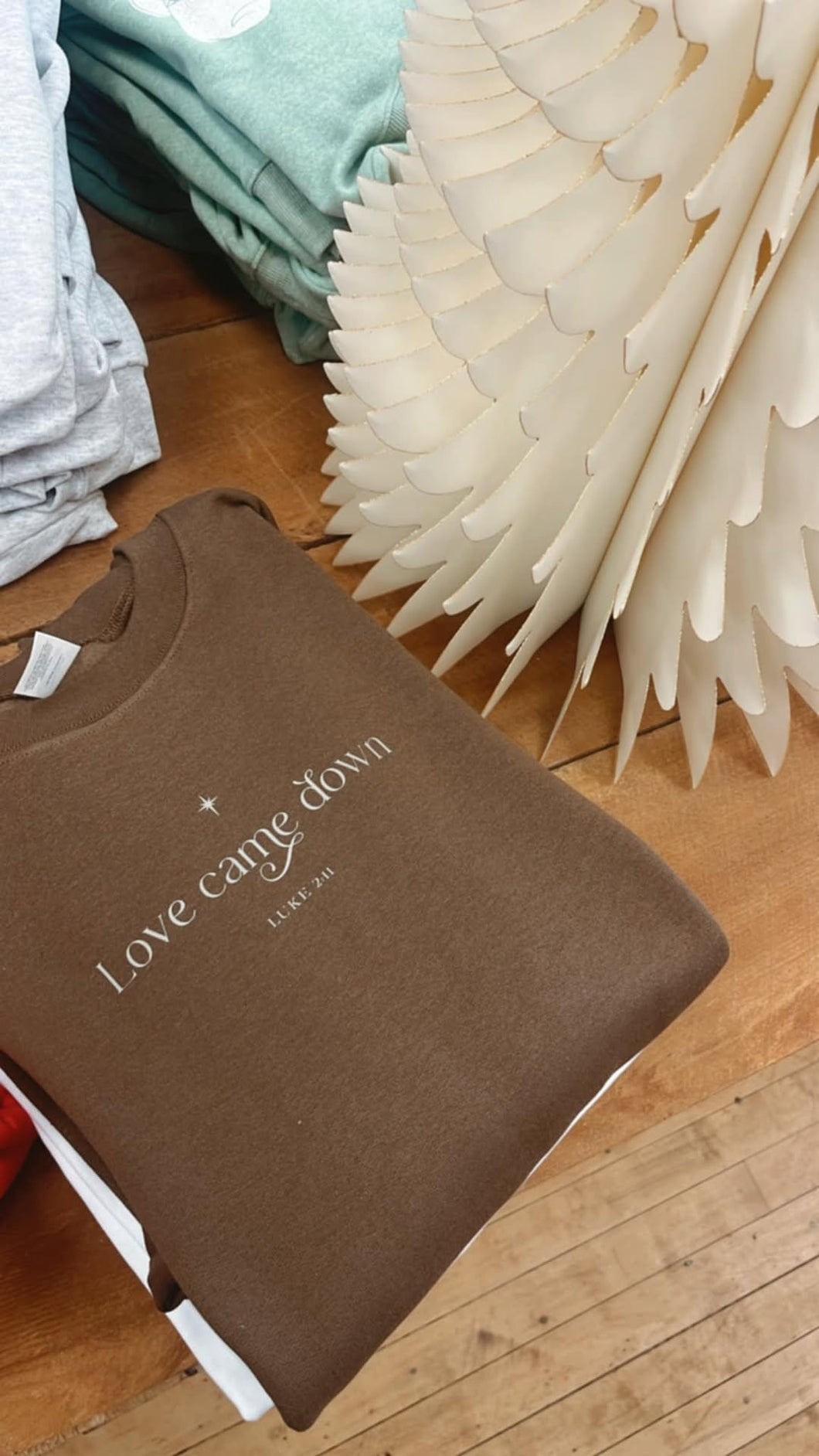 Love Came Down Brown Crew Sweatshirt