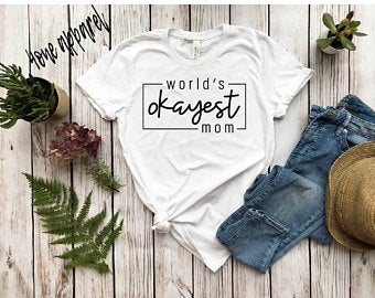 World's Okayest Mom Tee